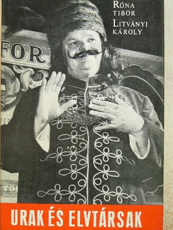 Litványi Károly - Urak és elvtársak [antikvár]