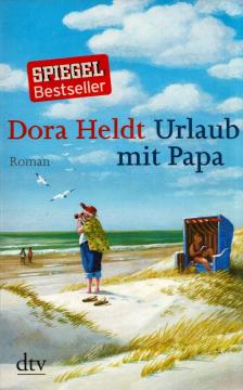 Dora Heldt - Urlaub mit Papa [antikvár]