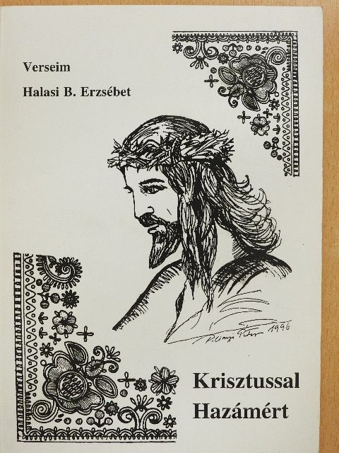 Halasi B. Erzsébet - Krisztussal Hazámért [antikvár]