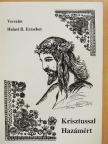 Halasi B. Erzsébet - Krisztussal Hazámért [antikvár]
