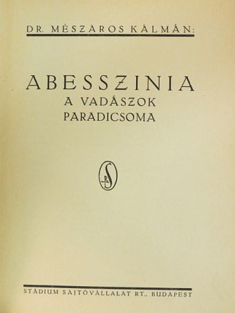 Dr. Mészáros Kálmán - Abesszinia a vadászok paradicsoma [antikvár]