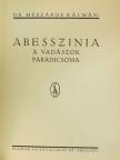 Dr. Mészáros Kálmán - Abesszinia a vadászok paradicsoma [antikvár]