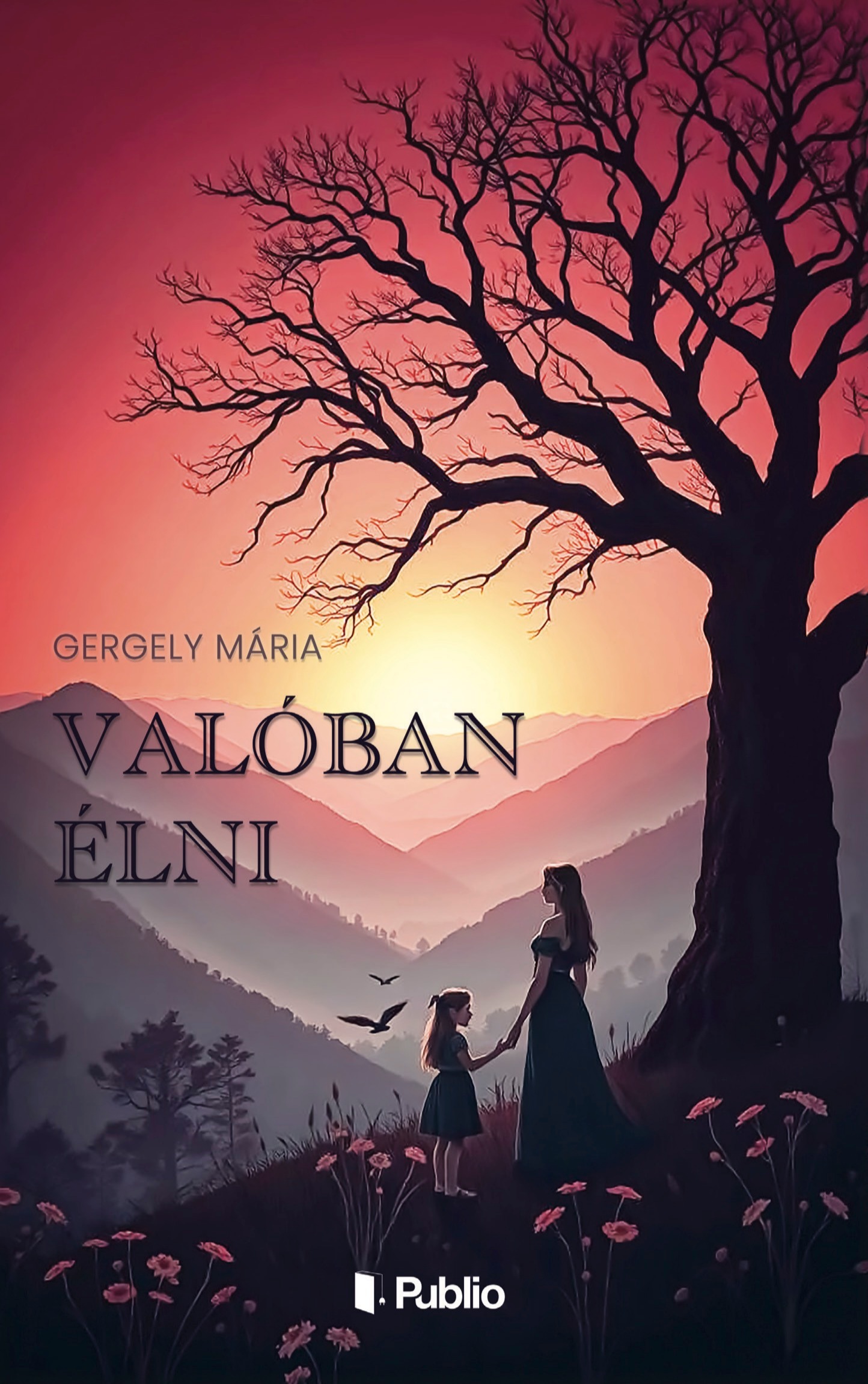 Gergely Mária - Valóban élni [eKönyv: epub, mobi, pdf]