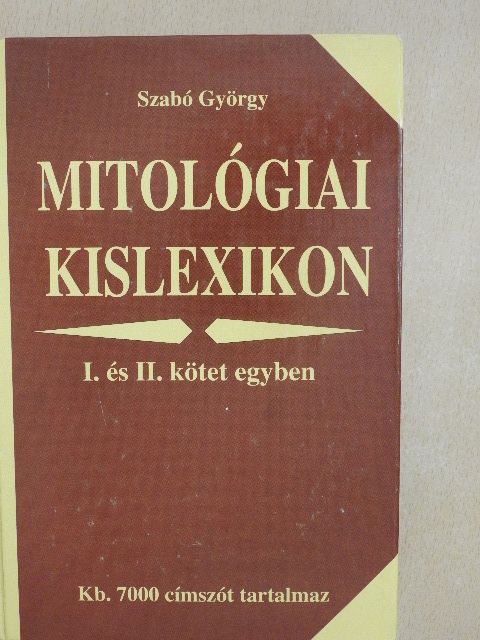 Szabó György - Mitológiai kislexikon I-II. [antikvár]