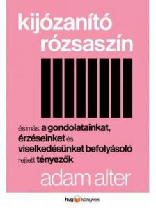 Alter, Adam - Kijózanító rózsaszín [antikvár]