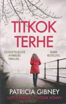 Patricia Gibney - Titkok terhe [antikvár]