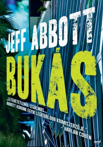 Jeff Abbott - Bukás [eKönyv: epub, mobi]