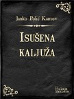 Kamov Janko Poliæ - Isu¹ena kalju¾a [eKönyv: epub, mobi]
