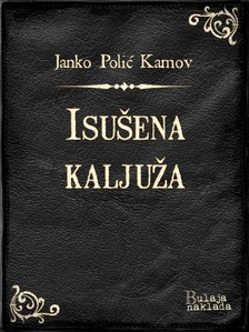 Kamov Janko Poliæ - Isu¹ena kalju¾a [eKönyv: epub, mobi]