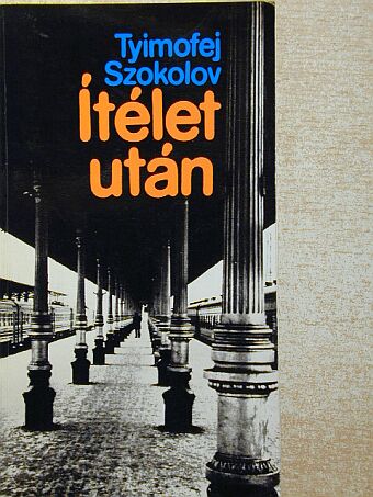 Tyimofej Szokolov - Ítélet után [antikvár]