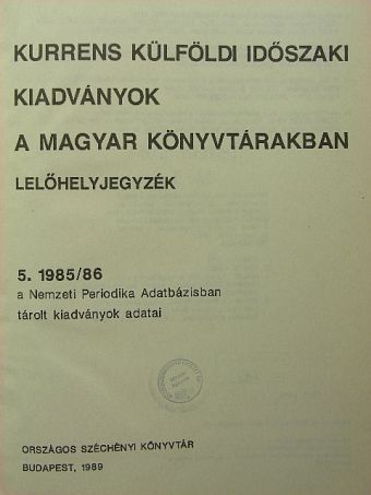 Beck Ivánné - Kurrens külföldi időszaki kiadványok a magyar könyvtárakban [antikvár]