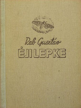 Rab Gusztáv - Éji lepke [antikvár]