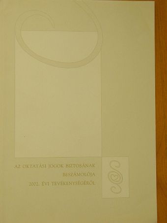 Dr. Aáry-Tamás Lajos - Az oktatási jogok biztosának beszámolója 2002. évi tevékenységéről [antikvár]