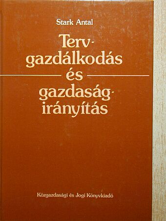 Stark Antal - Tervgazdálkodás és gazdaságirányítás [antikvár]