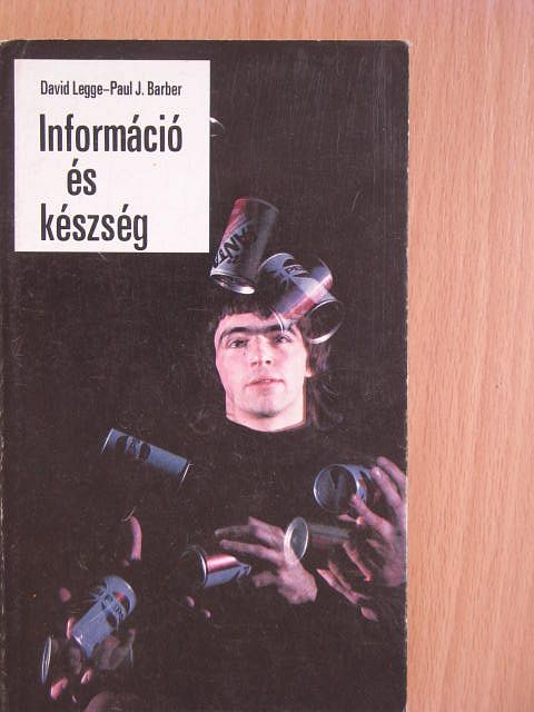 David Legge - Információ és készség [antikvár]
