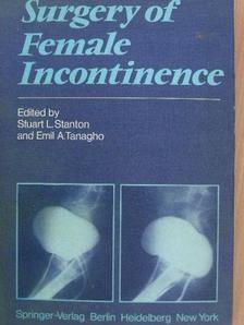 Emil A. Tanagho - Surgery of Female Incontinence [antikvár]