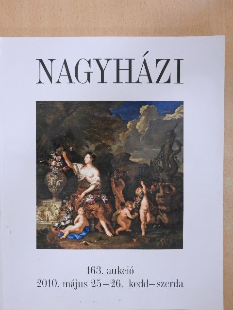 Nagyházi Galéria és Aukciósház 163. aukció [antikvár]