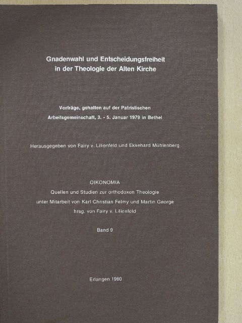 Albrecht Dihle - Gnadenwahl und Entscheidungsfreiheit in der Theologie der Alten Kirche [antikvár]
