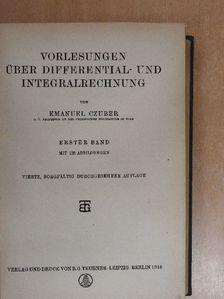Emanuel Czuber - Vorlesungen über Differential- und Integralrechnung I. [antikvár]