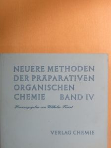 Dr. H. Knupfer - Neuere Methoden Der Präparativen Organischen Chemie IV. [antikvár]