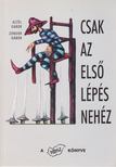 Aczél Gábor, Zongor Gábor - Csak az első lépés nehéz [antikvár]