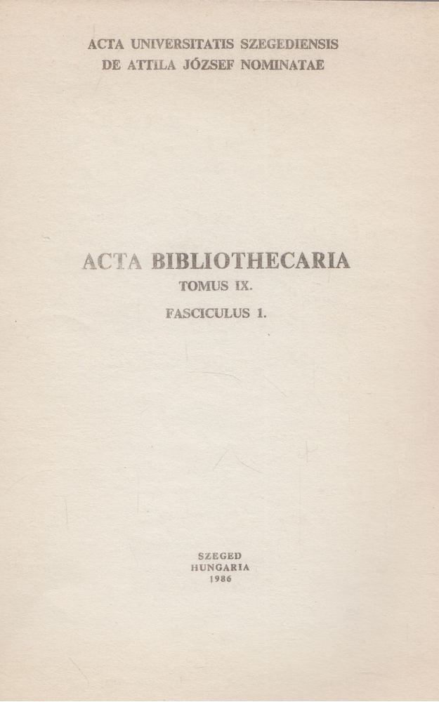 Karácsonyi Béla, Varga András - Acta Bibliothecaria Tomus IX. Fasciculus 1. [antikvár]