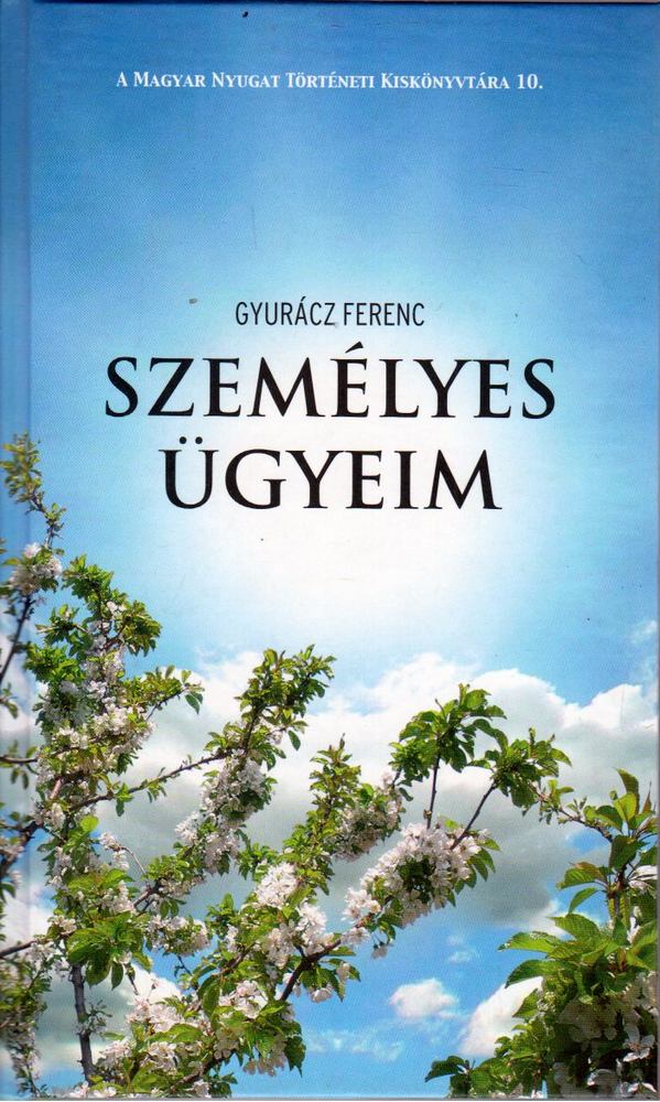 Gyurácz Ferenc - Személyes ügyeim [antikvár]