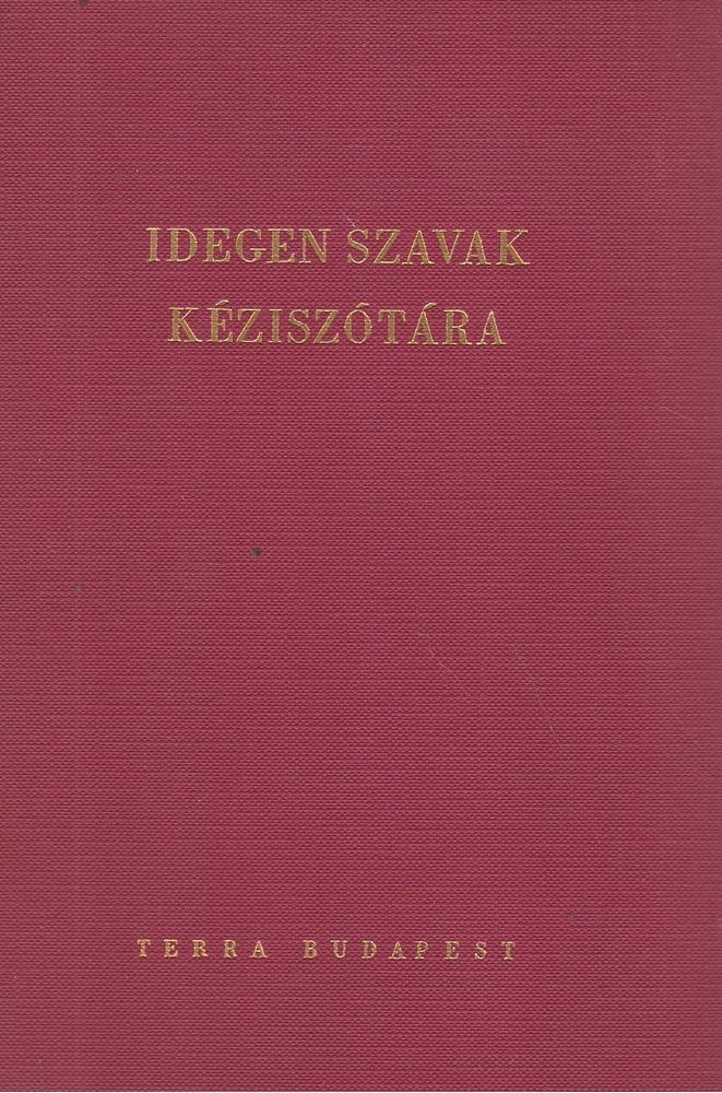 Bakos Ferenc - Idegen szavak kéziszótára [antikvár]