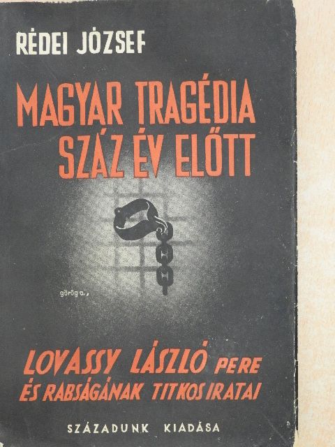Rédei József - Magyar tragédia száz év előtt [antikvár]