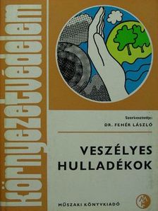 Dr. Horváth Amanda - Veszélyes hulladékok [antikvár]