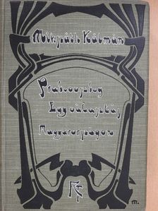 Mikszáth Kálmán - Prakovszky, a siket kovács/A körtvélyesi csiny [antikvár]