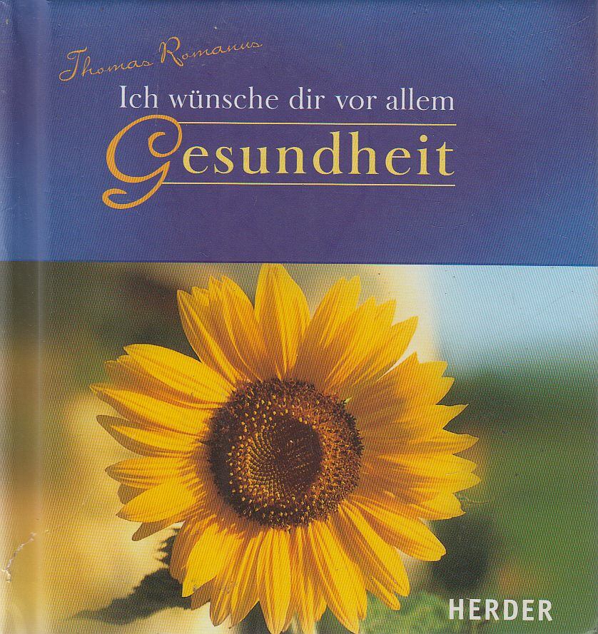 Romanus, Thomas - Ich wünsche dir vor allem Gesundheit [antikvár]