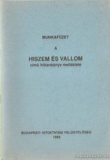Munkafüzet - A Hiszem és vallom című hittankönyv melléklete [antikvár]