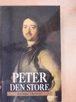 Henri Troyat - Peter den Store [antikvár]