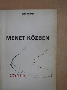 Elek Mihály - Menet közben (dedikált példány) [antikvár]
