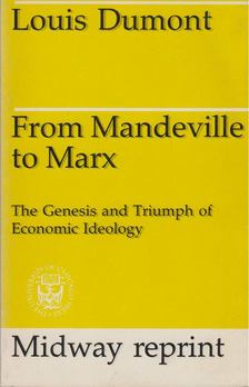 Dumont, Louis - From Mandeville to Marx [antikvár]
