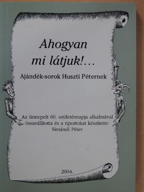 Ahogyan mi látjuk!... (dedikált példány) [antikvár]