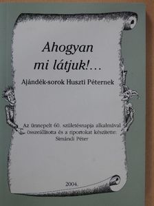 Ahogyan mi látjuk!... (dedikált példány) [antikvár]