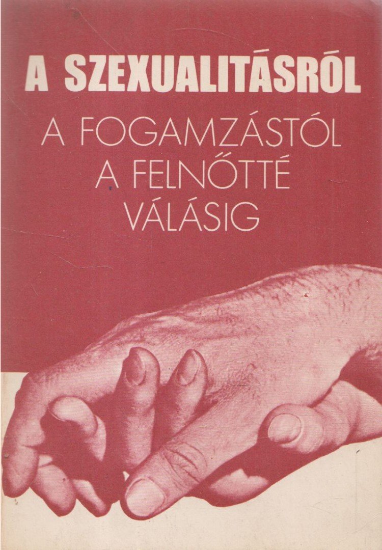 Ludas M. László (szerk.) - A szexualitásról a fogamzástól a felnőtté válásig [antikvár]