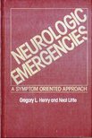 Gregory L. Henry - Neurologic Emergencies [antikvár]