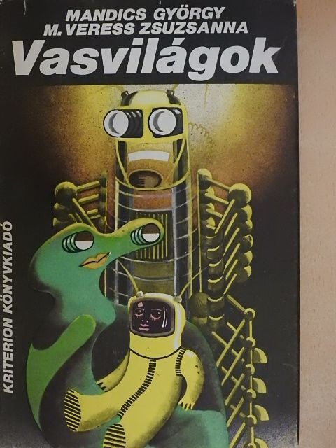 M. Veress Zsuzsanna - Vasvilágok [antikvár]