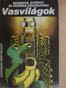 M. Veress Zsuzsanna - Vasvilágok [antikvár]