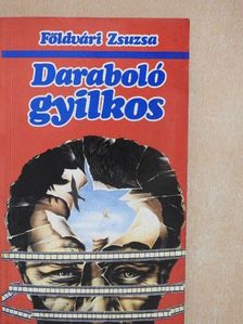 Földvári Zsuzsa - Daraboló gyilkos [antikvár]