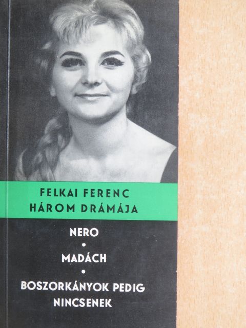 Felkai Ferenc - Felkai Ferenc három drámája [antikvár]