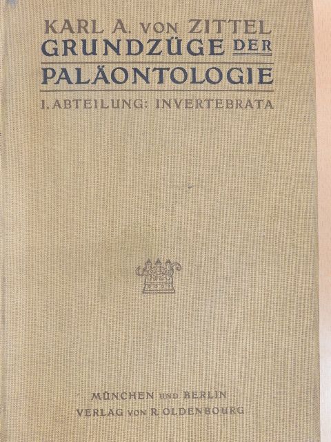 Karl A. Von Zittel - Grundzüge der Paläontologie [antikvár]