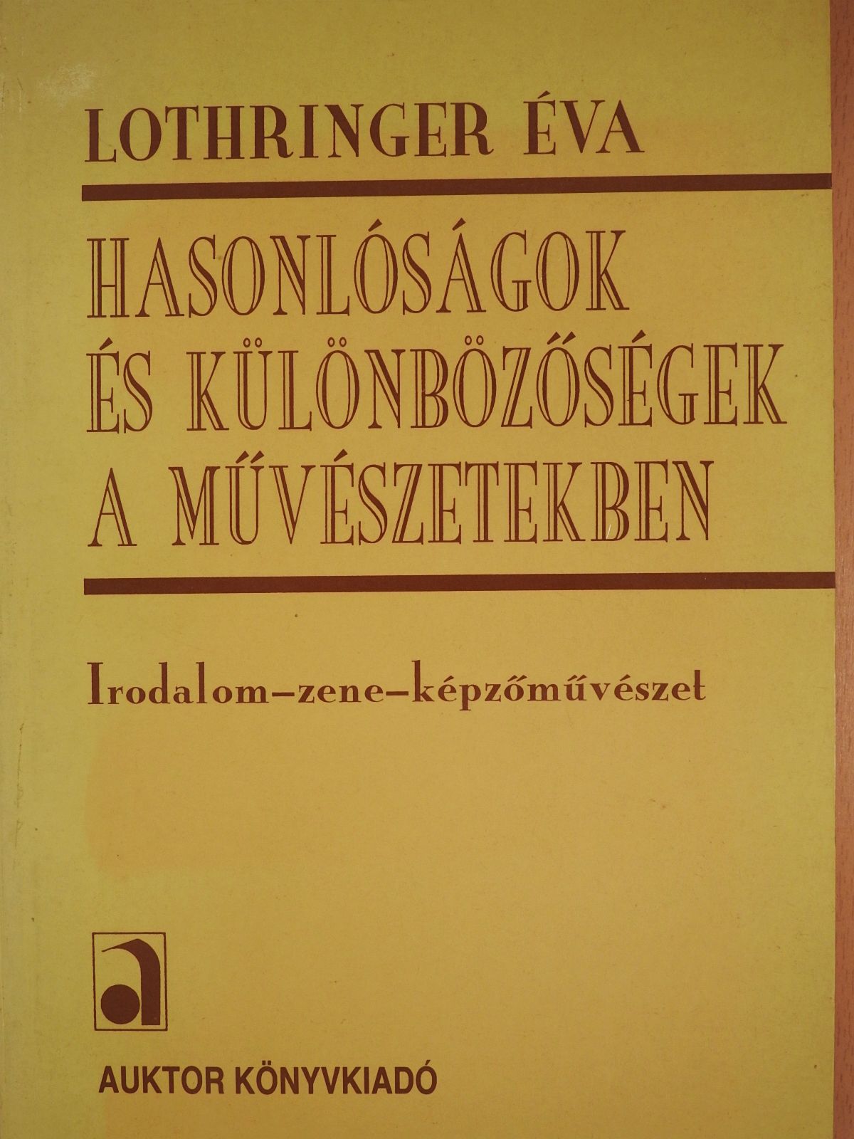 Lothringer Éva - Hasonlóságok és különbözőségek a művészetekben (dedikált példány) [antikvár]