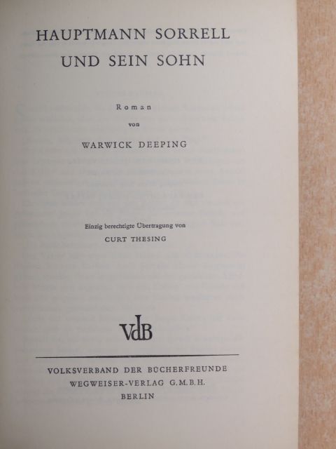 Warwick Deeping - Hauptmann Sorrell und sein Sohn [antikvár]