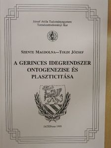Szente Magdolna - A gerinces idegrendszer ontogenezise és plaszticitása [antikvár]