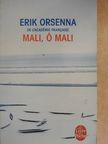 Erik Orsenna - Mali, o Mali [antikvár]