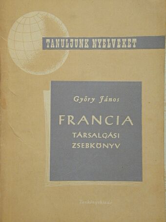 Győry János - Francia társalgási zsebkönyv [antikvár]